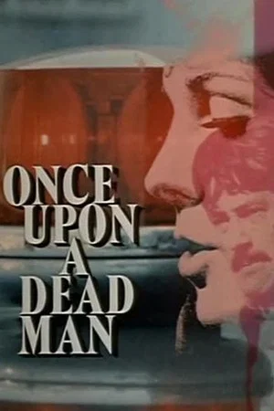 Постер: Once Upon a Dead Man
