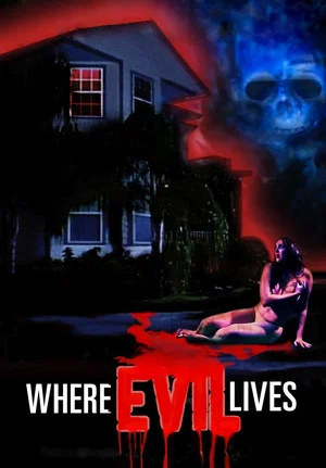 Постер: Where Evil Lives