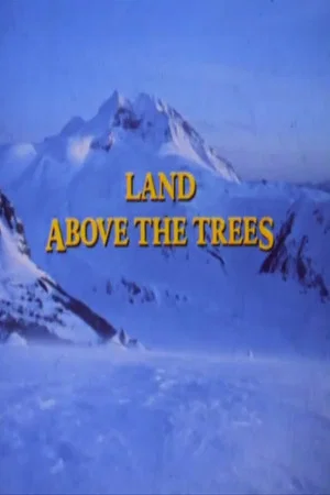 Постер: The Land Above The Trees