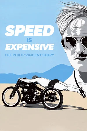 Постер: Speed Is Expensive: The Philip Vincent Story