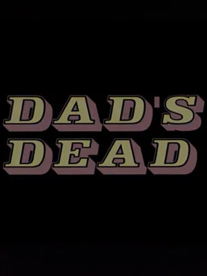 Постер: Dad's Dead