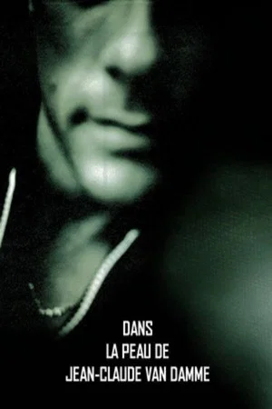 Постер: Dans la peau de Jean-Claude Van Damme