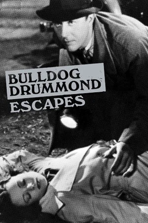 Постер: Bulldog Drummond Escapes