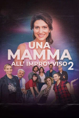 Постер: Una mamma all'improvviso 2