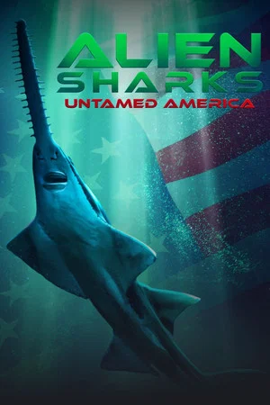 Постер: Alien Sharks: Untamed America