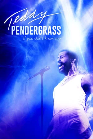 Постер: Teddy Pendergrass: If You Don't Know Me