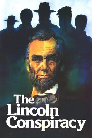 Постер: The Lincoln Conspiracy