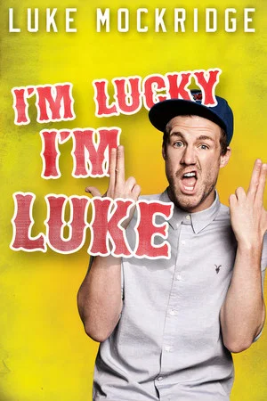 Постер: Luke Mockridge - I'm Lucky I'm Luke