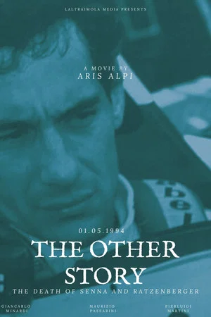 Постер: The Other Story: The Death of Senna and Ratzenberger