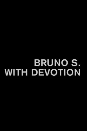 Постер: Bruno S. With Devotion
