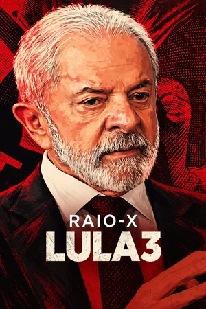 Постер: Raio-X Lula 3