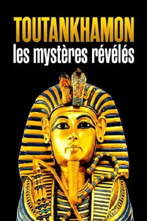 Постер: Toutankhamon les mystères révélés