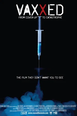 Постер: Vaxxed: From Cover-Up to Catastrophe