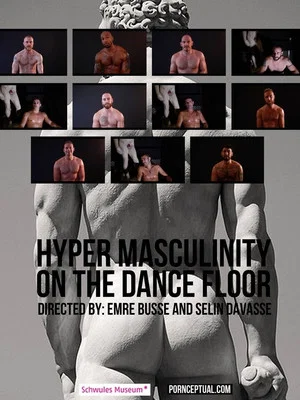 Постер: Hyper Masculinity on the Dancefloor