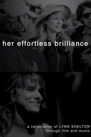 Постер: Her Effortless Brilliance: A Celebration of Lynn Shelton Through Film and Music