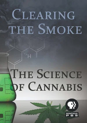 Постер: Clearing the Smoke: The Science of Cannabis
