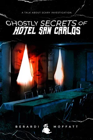 Постер: Ghostly Secrets of Hotel San Carlos