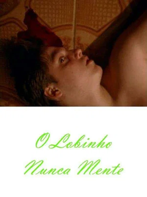Постер: O Lobinho Nunca Mente