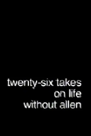 Постер: Twenty-Six Takes on Life Without Allen