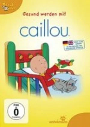 Постер: Caillou - Gesund werden mit Caillou