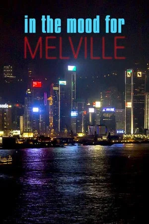 Постер: In the Mood for Melville
