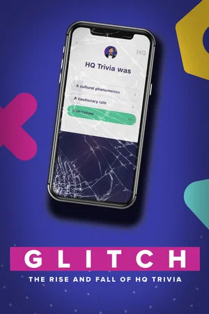 Постер: Glitch: The Rise & Fall of HQ Trivia