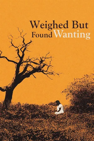 Постер: Weighed But Found Wanting