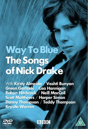 Постер: The Songs of Nick Drake: Way to Blue
