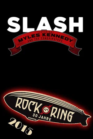 Постер: Slash feat. Myles Kennedy & The Conspirators - Rock am Ring 2015