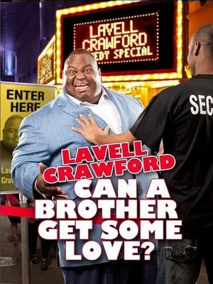 Постер: Lavell Crawford: Can a Brother Get Some Love?