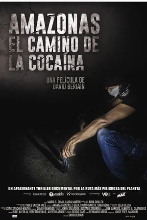 Постер: Amazonas, el camino de la cocaína