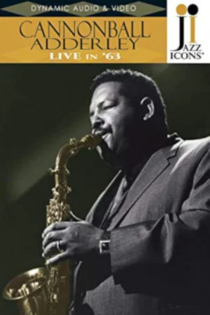 Постер: Jazz Icons: Cannonball Adderley Live in '63