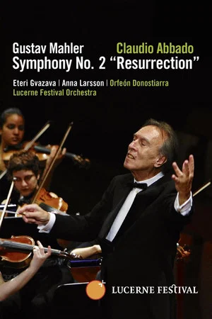Постер: Mahler: Symphony No. 2 “Resurrection” – Lucerne Festival