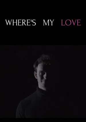 Постер: Where's My Love
