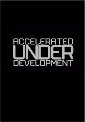 Постер: Accelerated Under-Development: In the Idiom of Santiago Alvarez