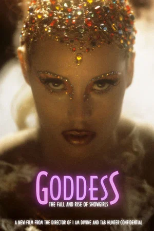 Постер: Goddess: The Fall and Rise of Showgirls