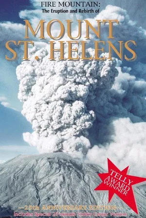 Постер: Fire Mountain: The Eruption and Rebirth of Mount St. Helens