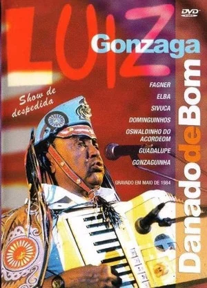 Постер: Luiz Gonzaga - Danado de Bom