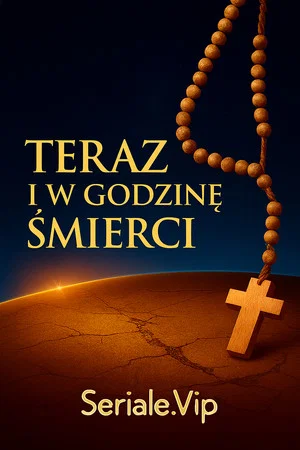 Постер: Teraz i w godzinę śmierci