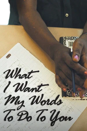 Постер: What I Want My Words to Do to You