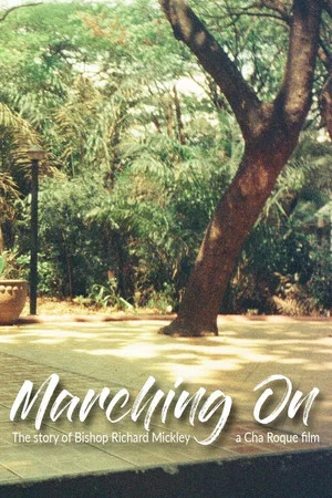 Постер: Marching On: The Story of Bishop Richard Mickley