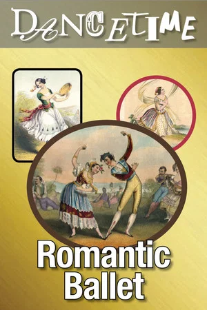 Постер: Dancetime: Romantic Ballet: Sensuality & Nationalism