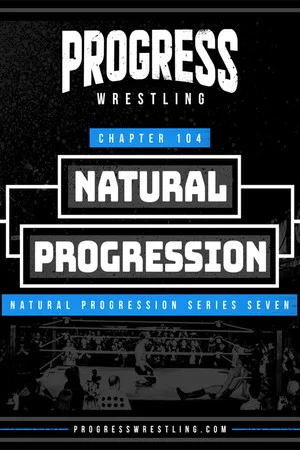 Постер: PROGRESS Chapter 104: Natural Progression