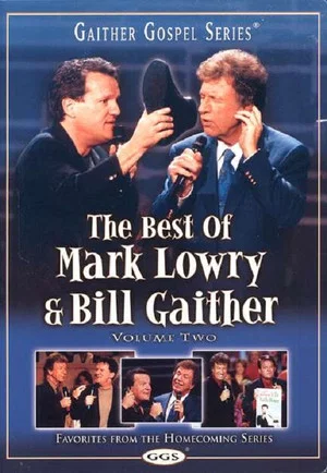Постер: The Best of Mark Lowry & Bill Gaither Volume 2