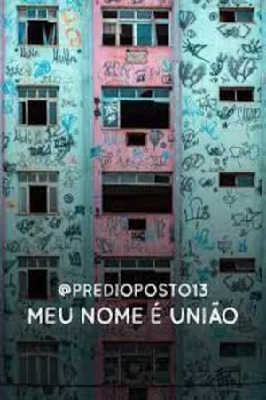 Постер: @predioposto13 - Meu nome é União