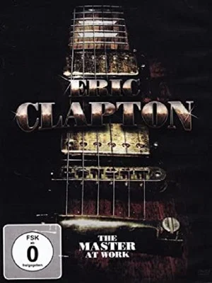 Постер: Eric Clapton: The Master At Work