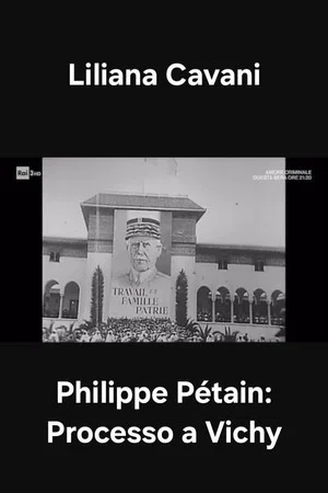 Постер: Philippe Pétain: Processo a Vichy