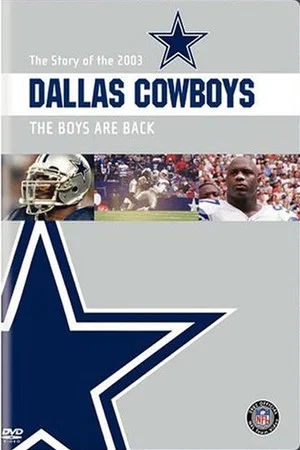 Постер: The Story of the 2003 Dallas Cowboys: The Boys Are Back
