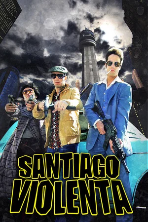 Постер: Santiago Violenta