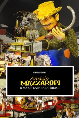 Постер: Amácio Mazzaropi - O maior caipira do Brasil